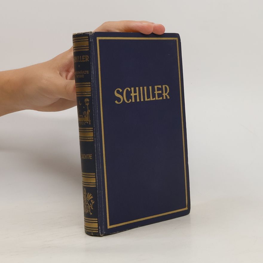 Friedrich Schiller Schillers Werke. Band I