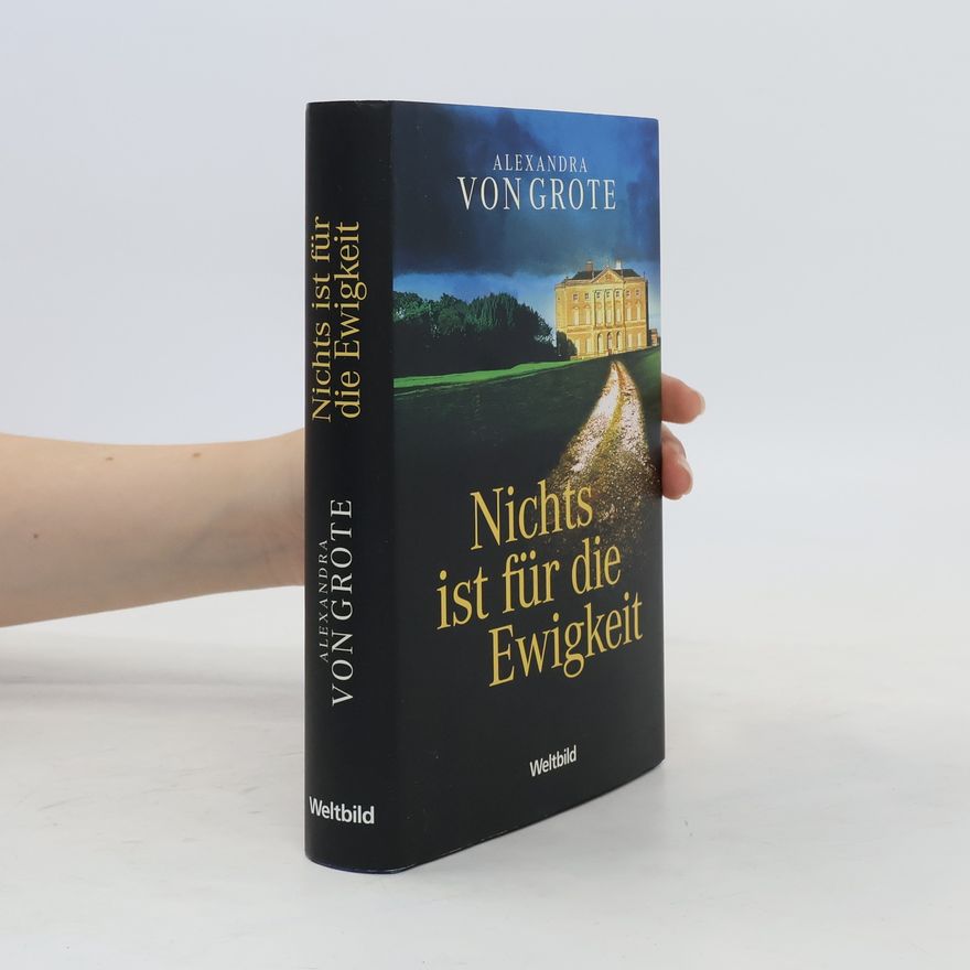 Alexandra von Grote Nichts ist fur die Ewigkeit