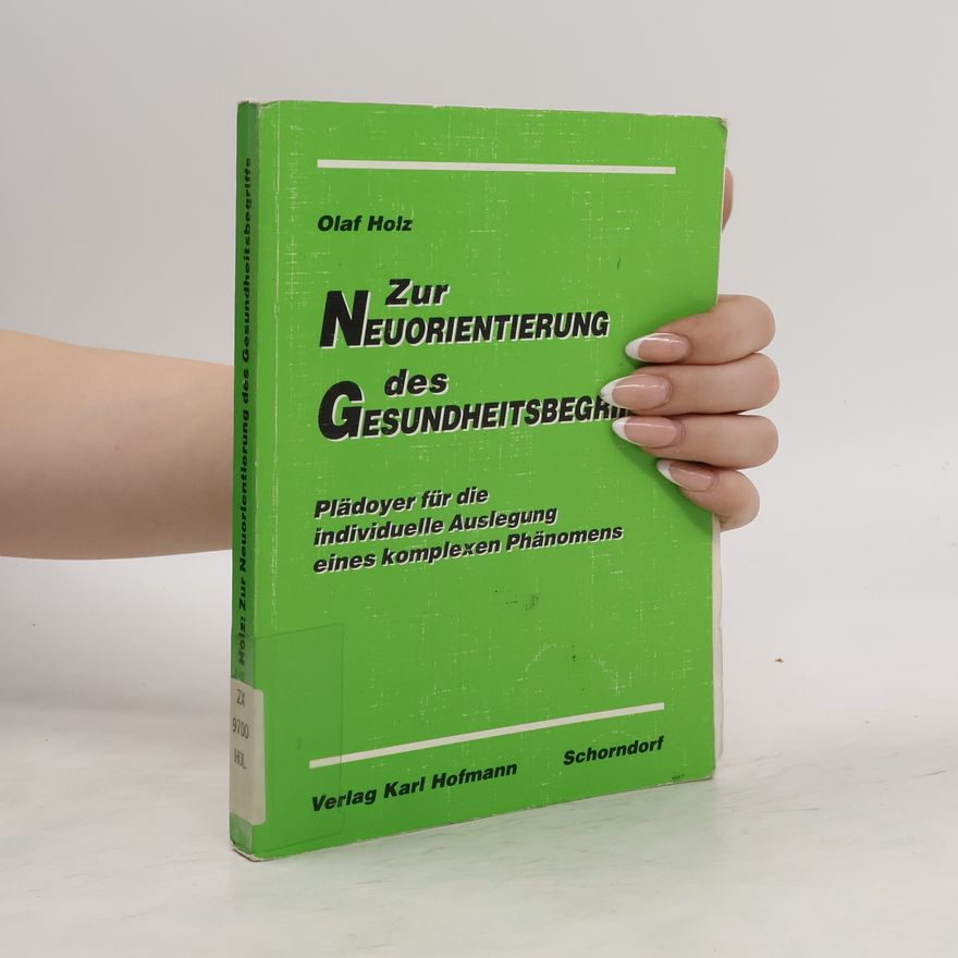 Olaf Holz Zur Neuorientierung des Gesundheitsbegriffs