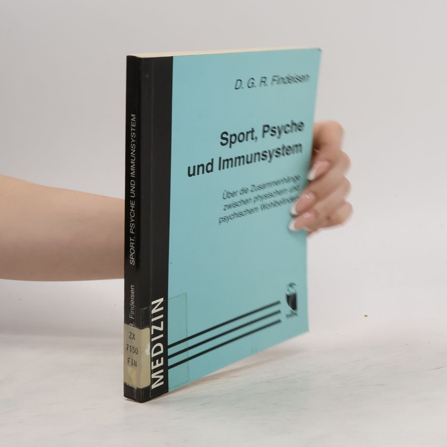 Diether G. R. Findeisen Sport, Psyche und Immunsystem
