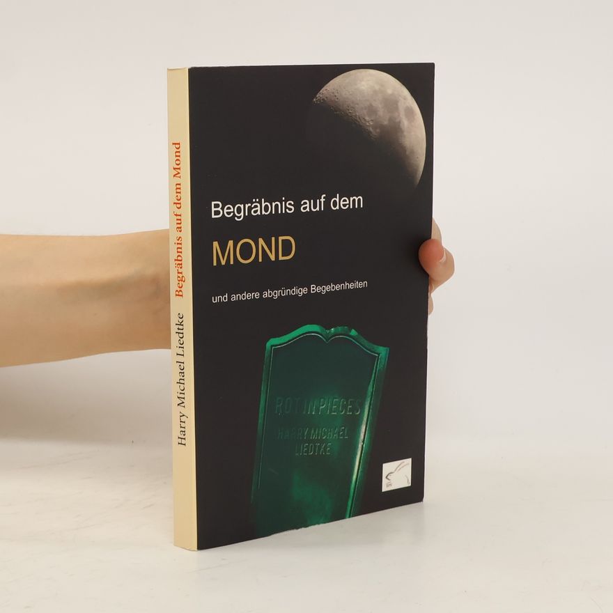 Harry Michael Liedtke Begräbnis auf dem Mond