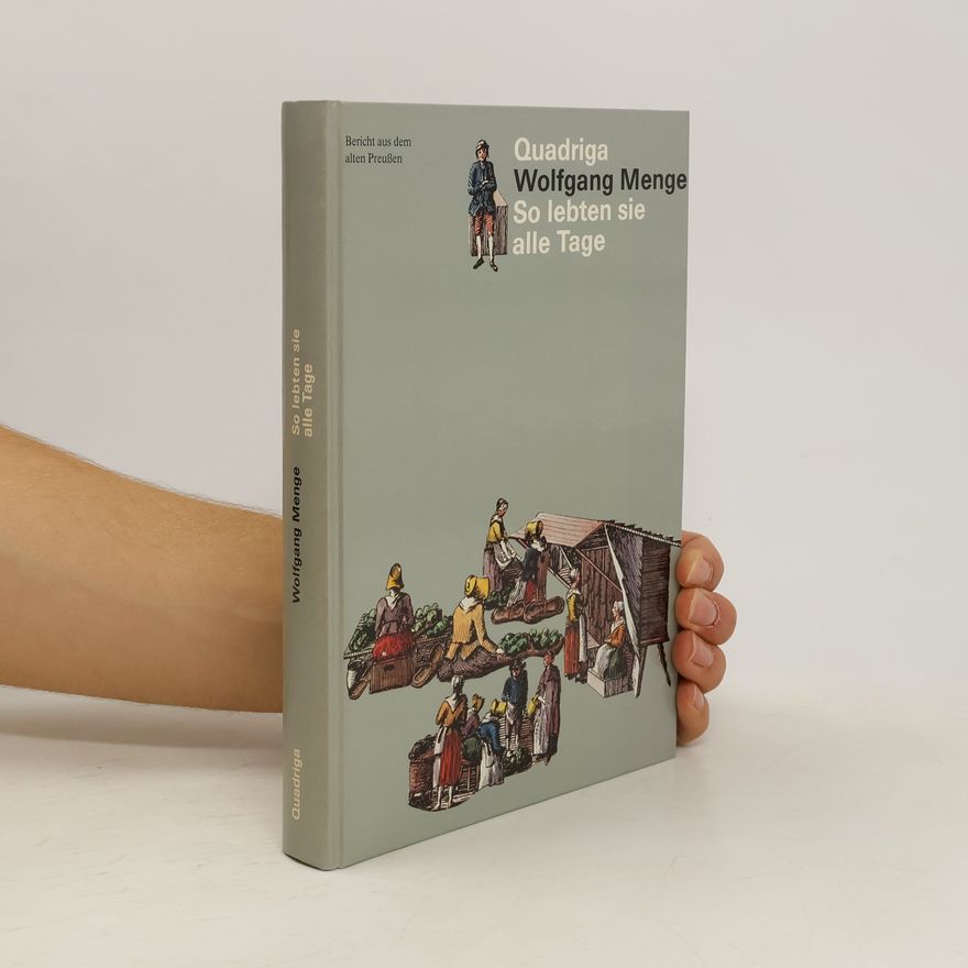 Wolfgang Menge So lebten sie alle Tage
