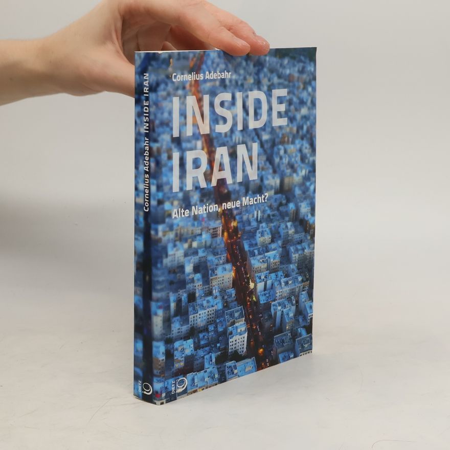 Cornelius Adebahr Inside Iran