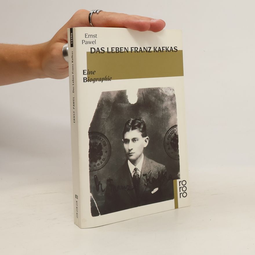 Ernst Pawel Das Leben Franz Kafkas