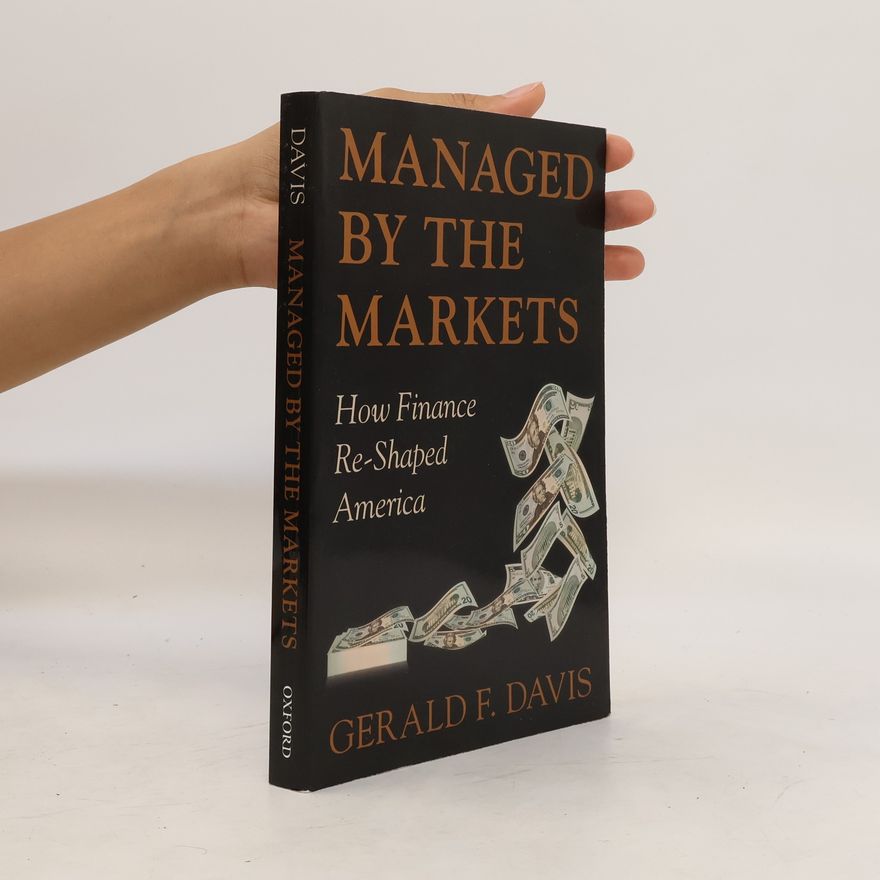 Gerald F. Davis Managed by the Markets