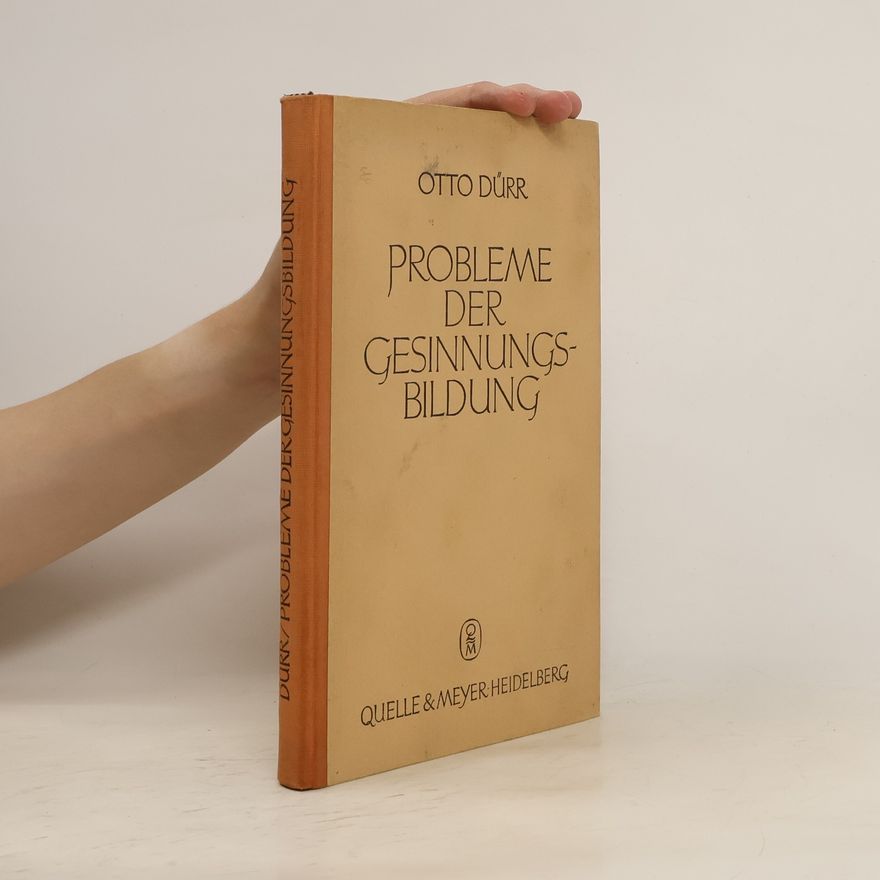 Otto Dürr Probleme der Gesinnungsbildung