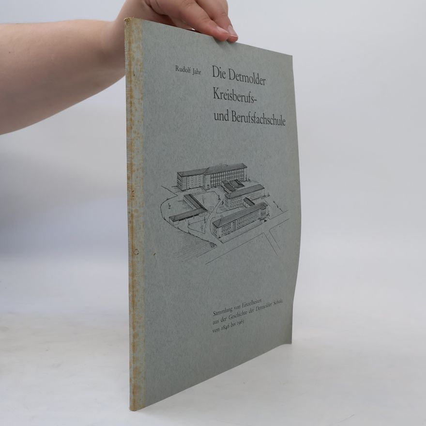 Rudolf Jahr Die Detmolder Kreisberufs- und Berufsfachschule