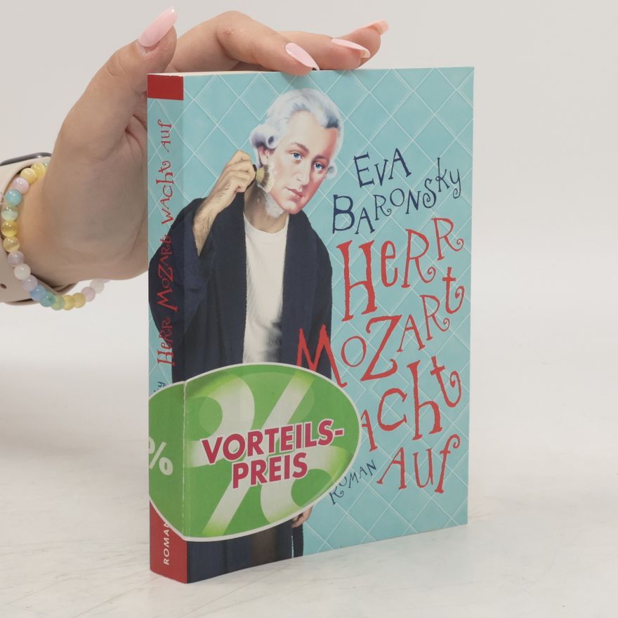 Eva Baronsky Herr Mozart Wacht auf