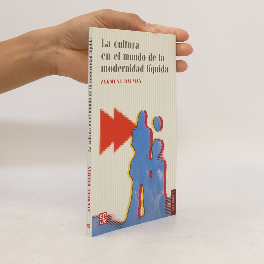 Zygmunt Bauman La Cultura en el Mundo de la Modernidad Liquida