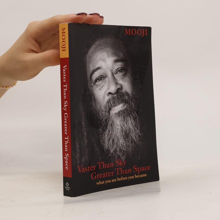 Mooji Vaster Than Sky, Greater Than Space