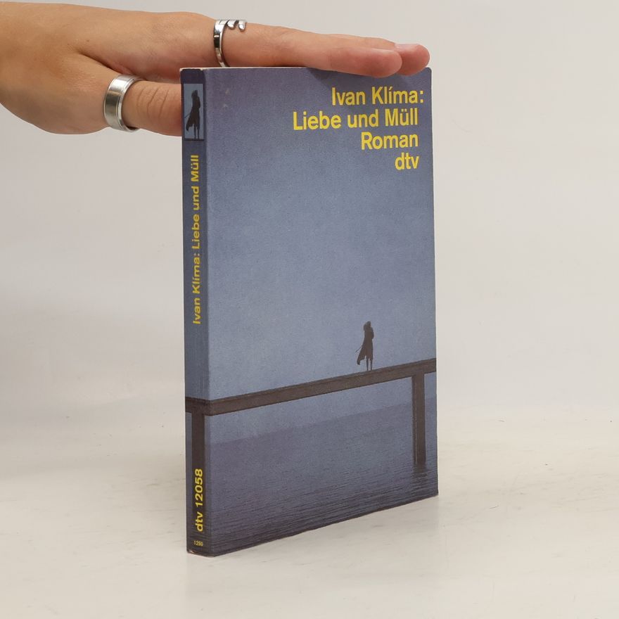 Ivan Klíma Liebe und Müll