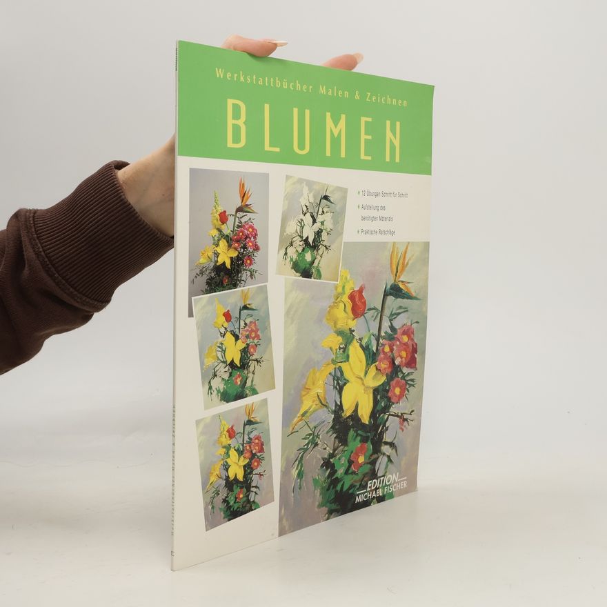 Autorenkollektiv Werkstattbücher Malen und Zeichnen. Blumen