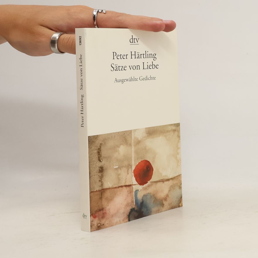 Peter Härtling Sätze von Liebe