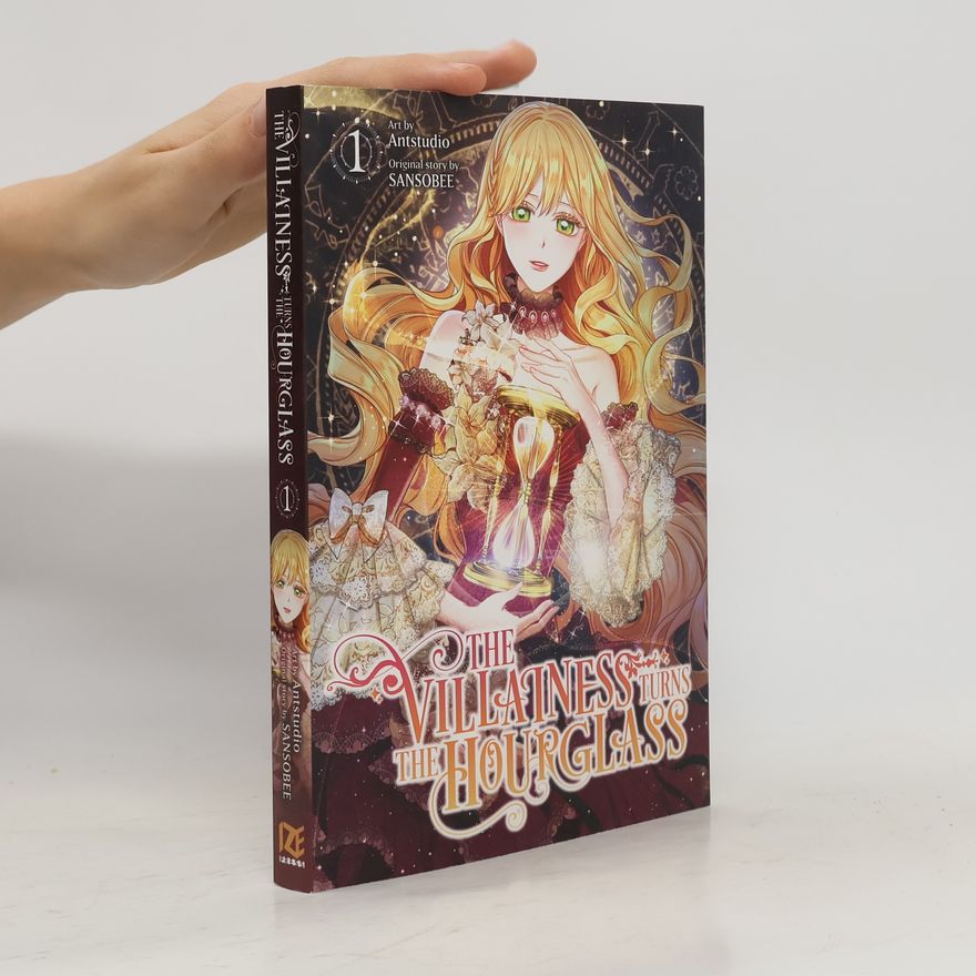 SANSOBEE The Villainess Turns the Hourglass , Vol. 1