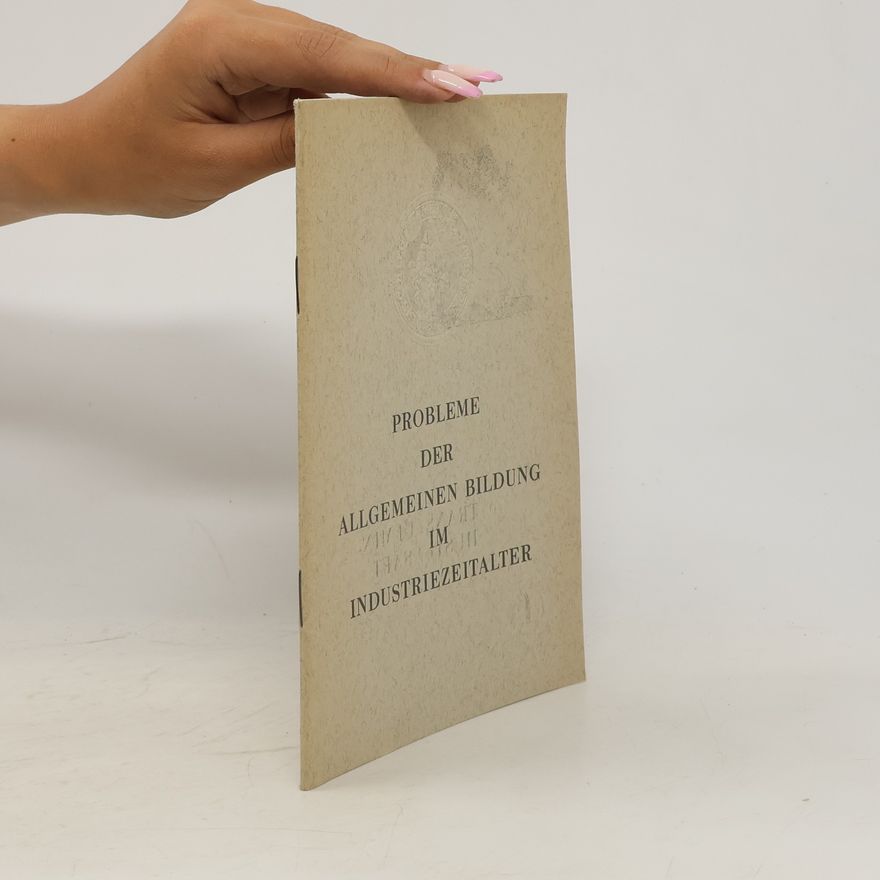 Various authors Probleme der allgemeinen Bildung im Industriezeitalter