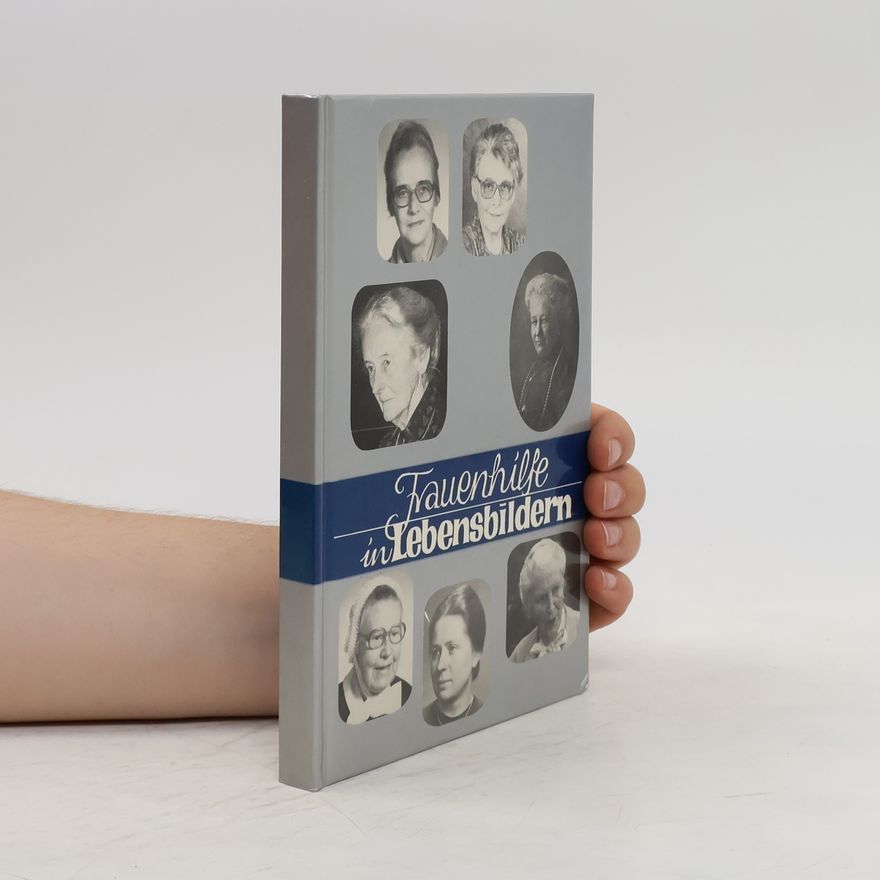 Autorenkollektiv Frauenhilfe in Lebensbildern