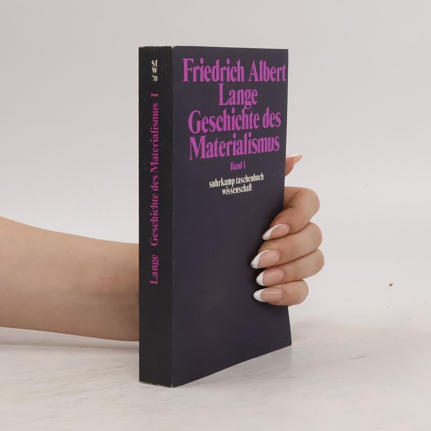 Friedrich Albert Lange Geschichte des Materialismus 1
