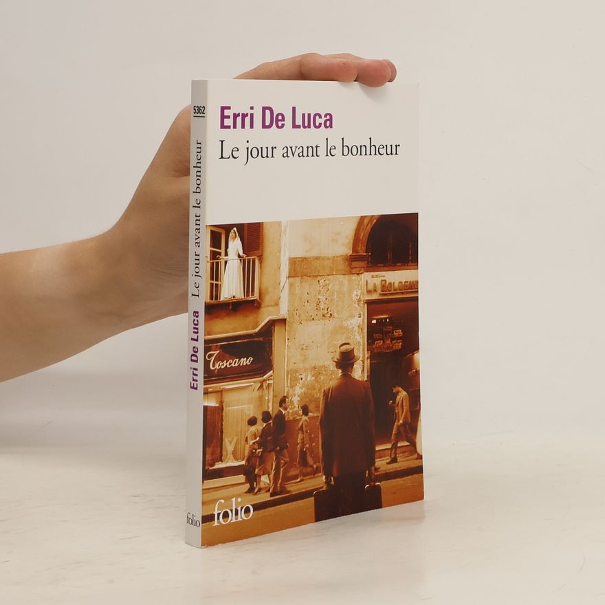 Erri De Luca Le jour avant le bonheur