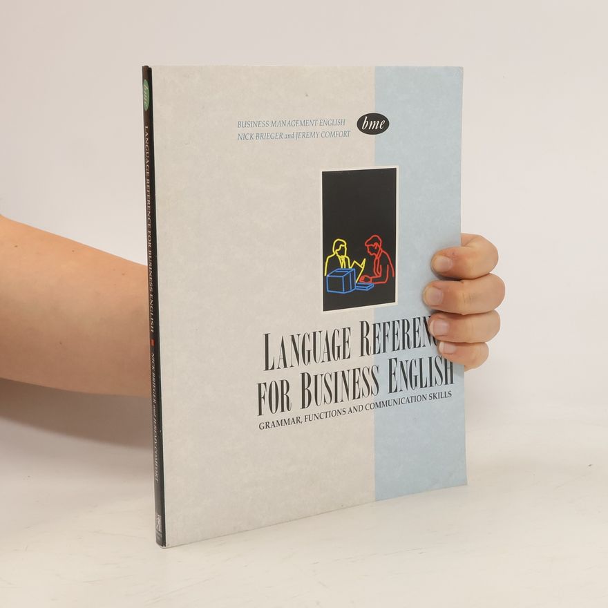 Jeremy Comfort Language reference for business English : grammar, functions and communication skills