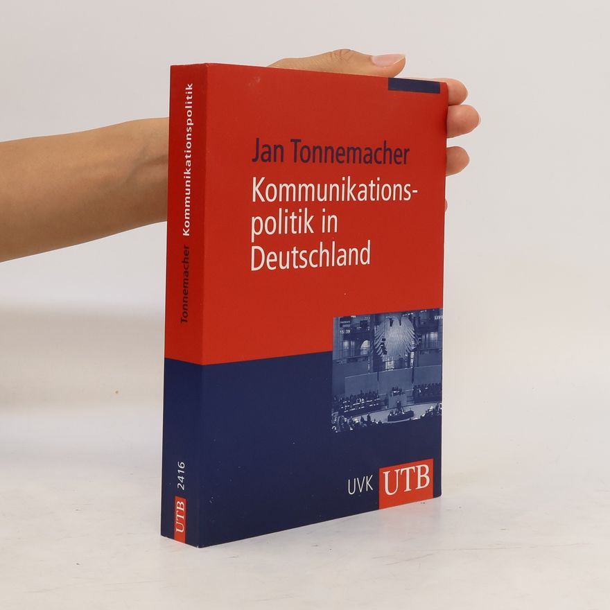 Jan Tonnemacher Kommunikationspolitik in Deutschland