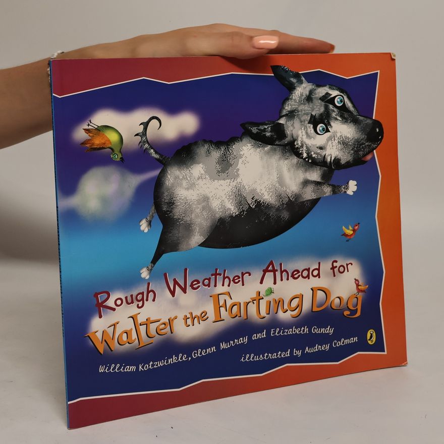 Elizabeth Gundy Rough Weather Ahead for Walter the Farting Dog