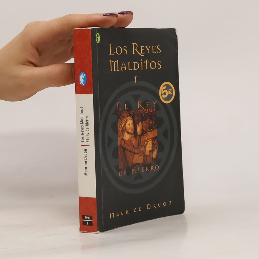 Maurice Druon Los reyes malditos I. El rey de hierro