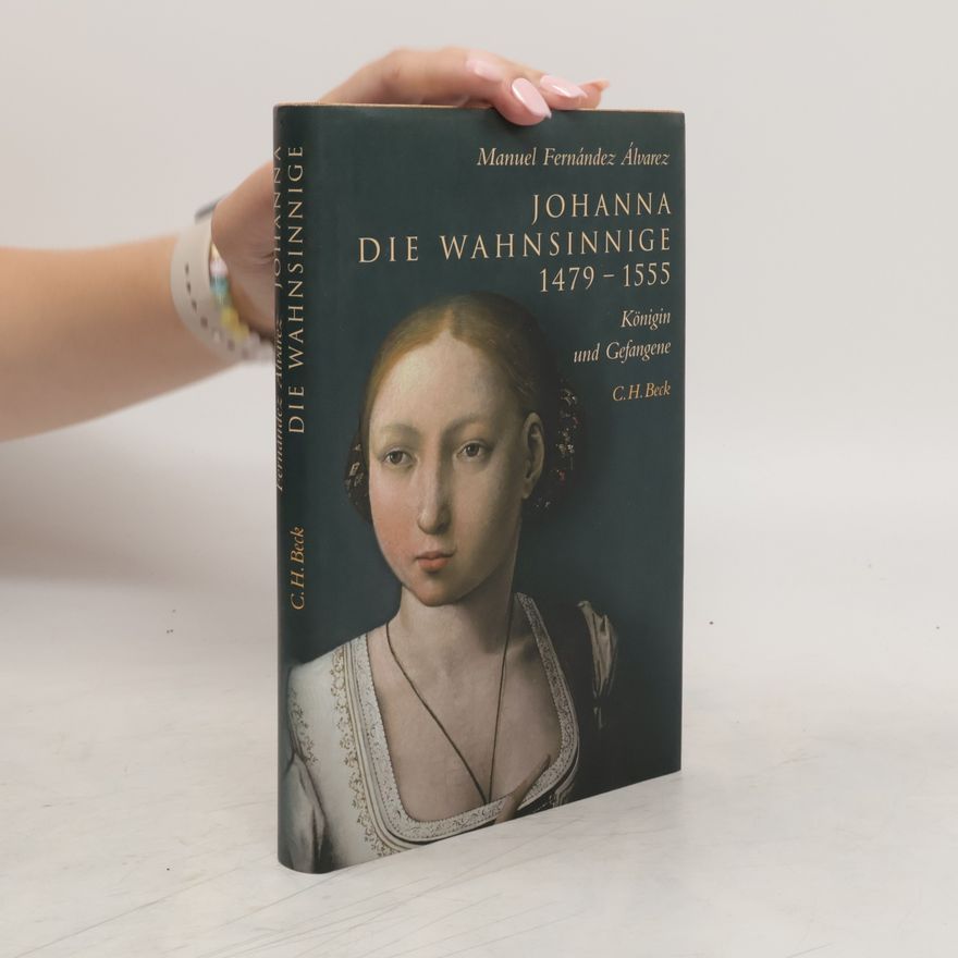 Manuel Fernández Álvarez Johanna die Wahnsinnige