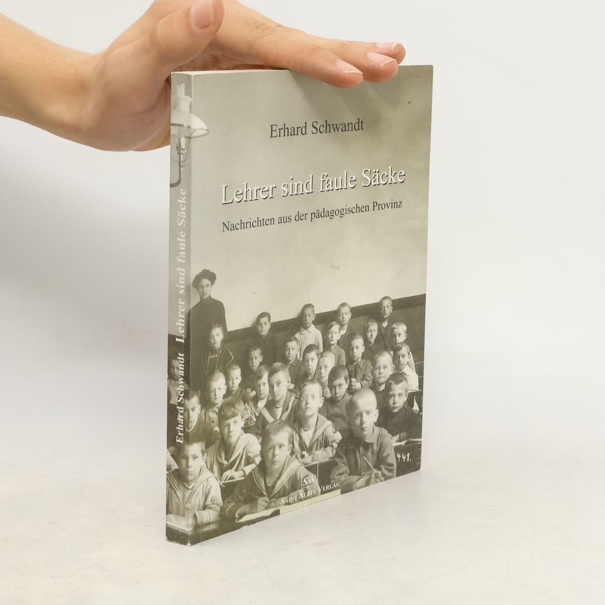 Erhard Schwandt Lehrer sind faule Säcke