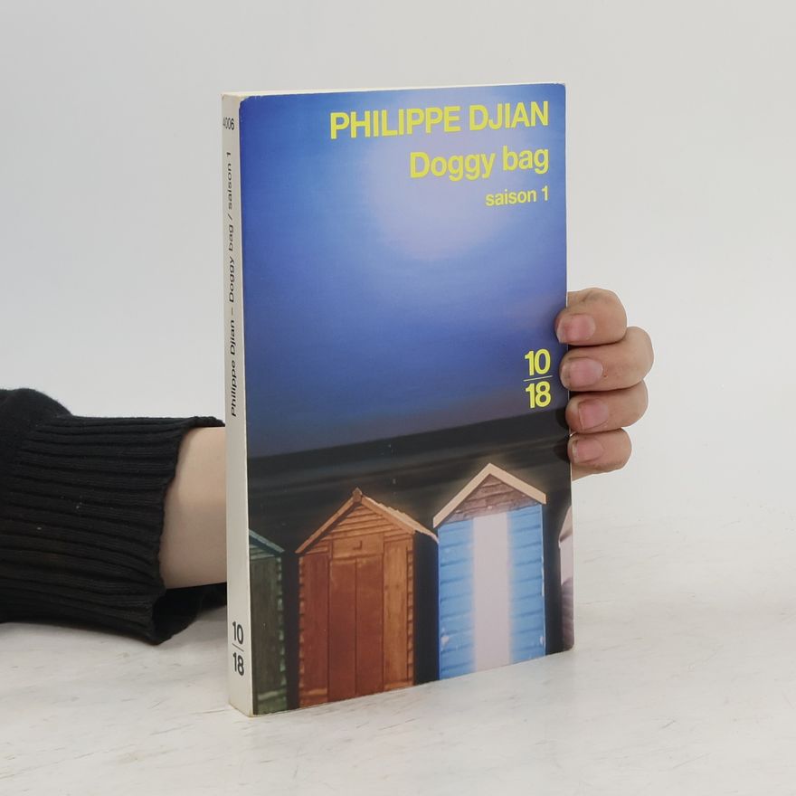 Philippe Djian Doggy bag: saison 1