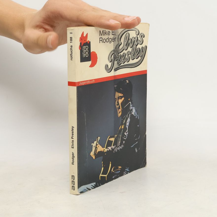 Mike E. Rodger Elvis Presley
