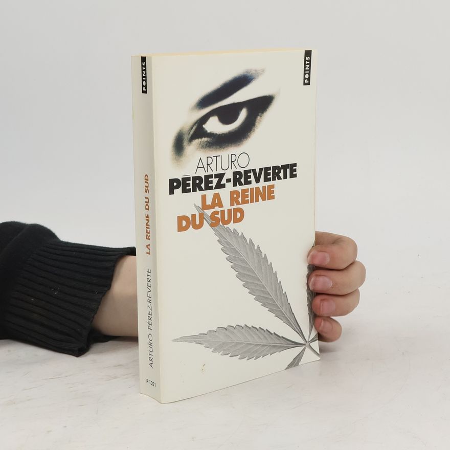 Arturo Pérez Reverte La reine du Sud