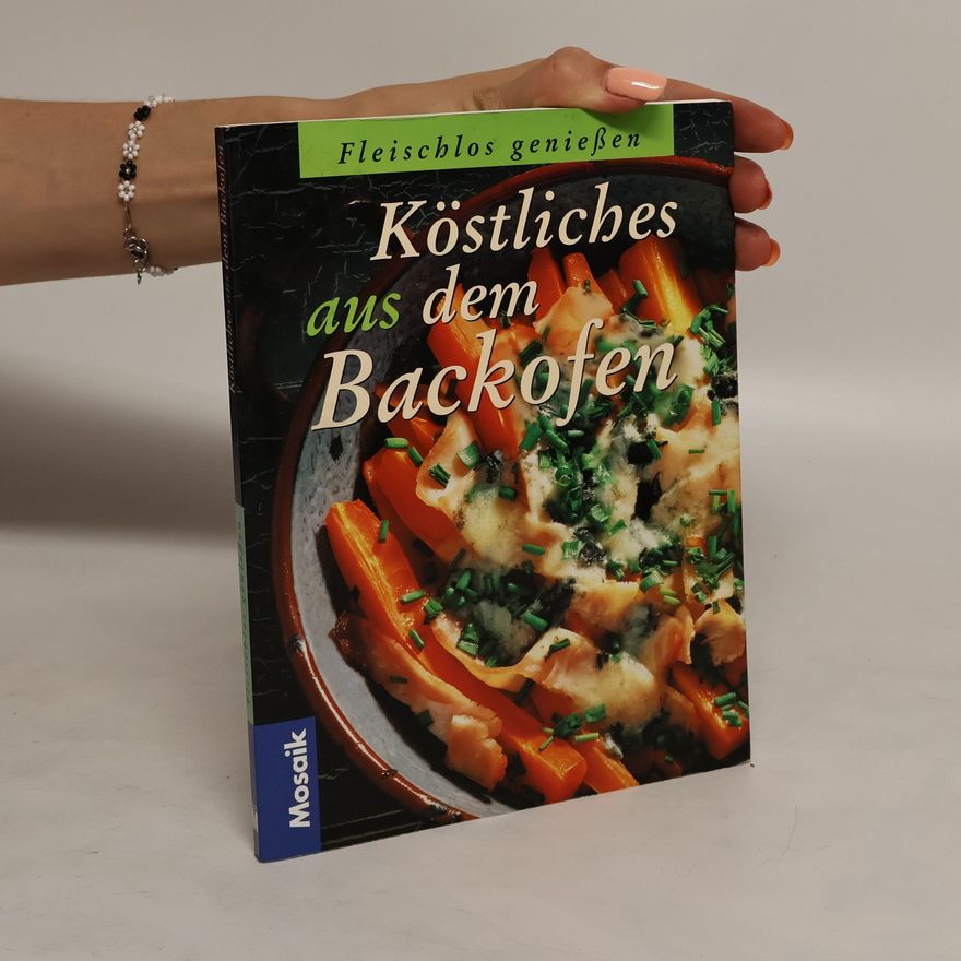 Autorenkollektiv Köstliches aus dem Backofen