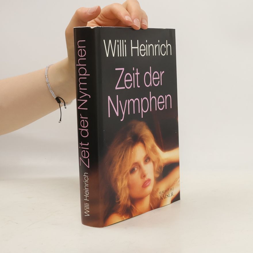 Willi Heinrich Zeit der Nymphen