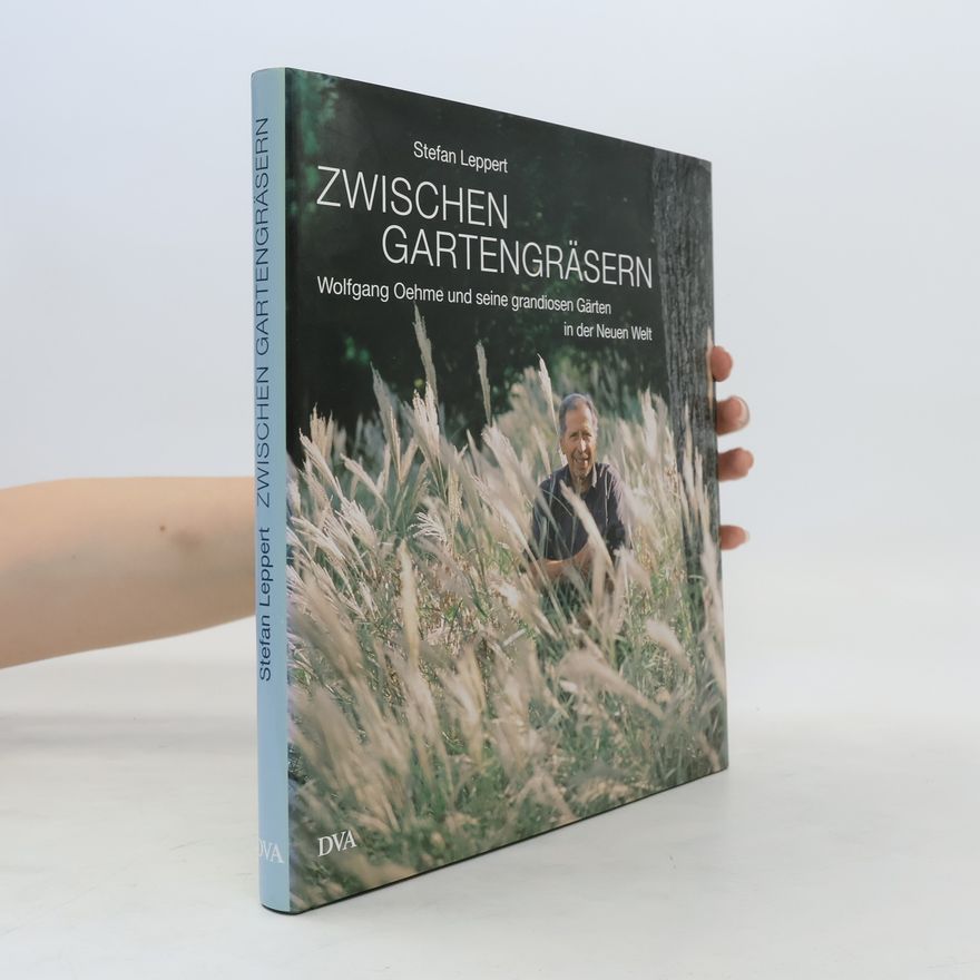 Stefan Leppert Zwischen Gartengräsern