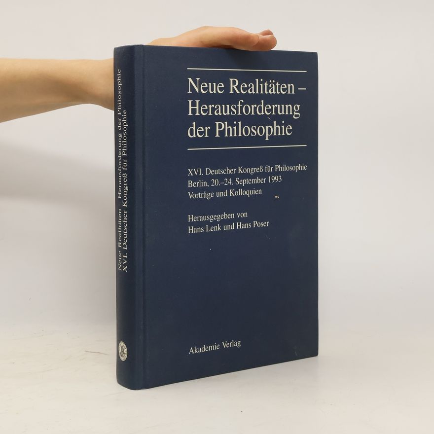 Hans Poser Neue Realitäten - Herausforderung der Philosophie XVI