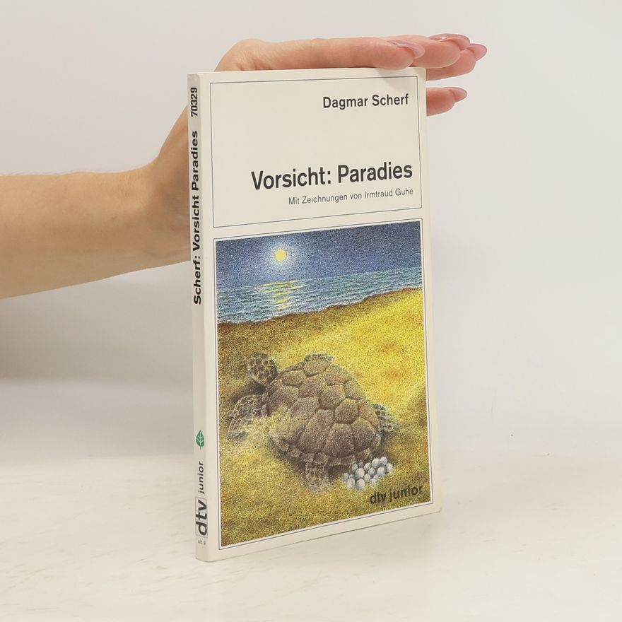 Dagmar Scherf Vorsicht: Paradies