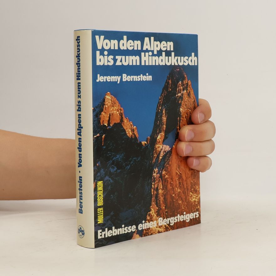 Jeremy Bernstein Von den Alpen bis zum Hindukusch