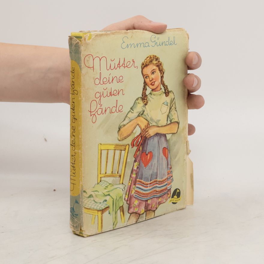 Emma Gu ndel Knacke Mutter, deine guten Hände