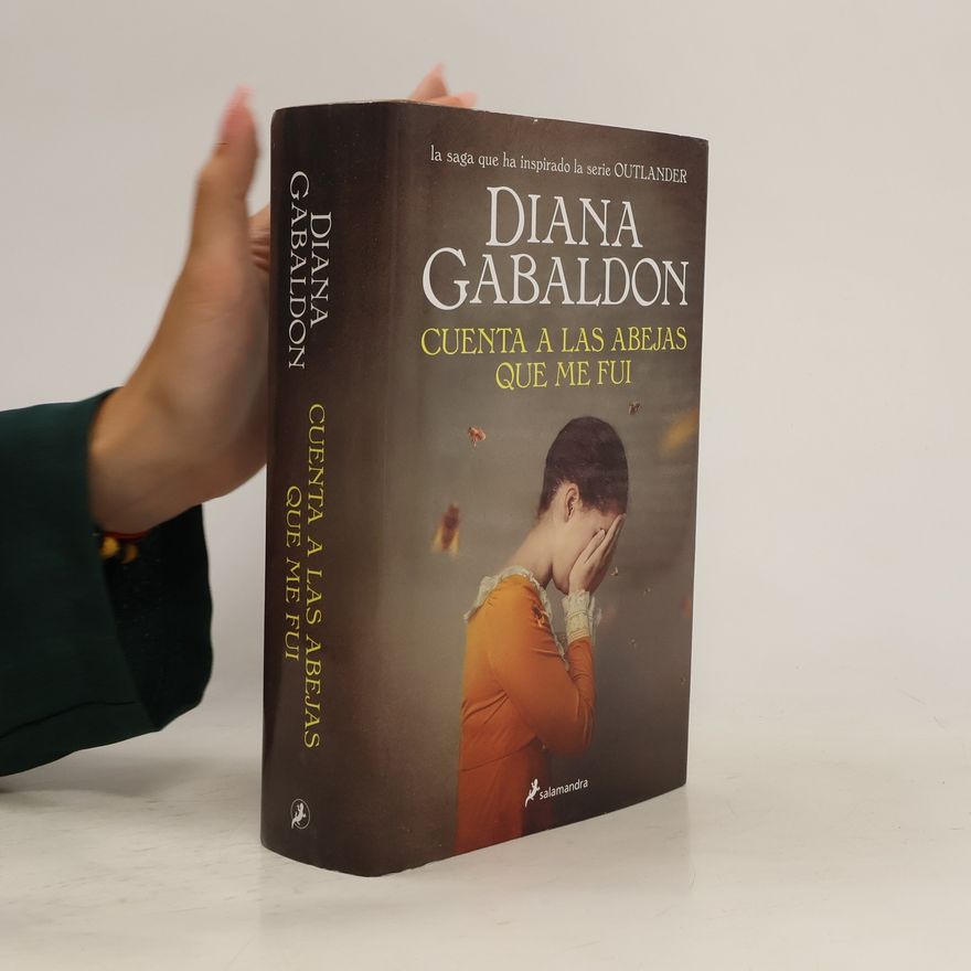 Diana Gabaldon Cuenta a las abejas que me fui