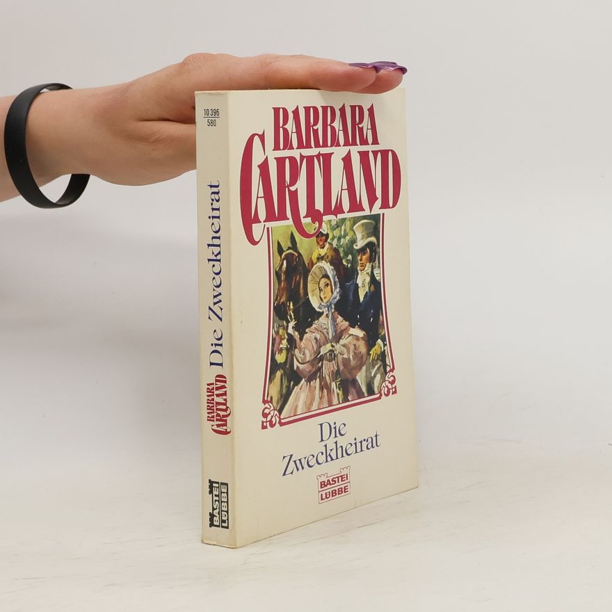 Barbara Cartland Die Zweckheirat