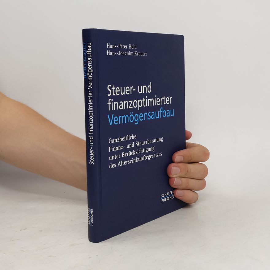 Peter Held Steuer- und finanzoptimierter Vermögensaufbau