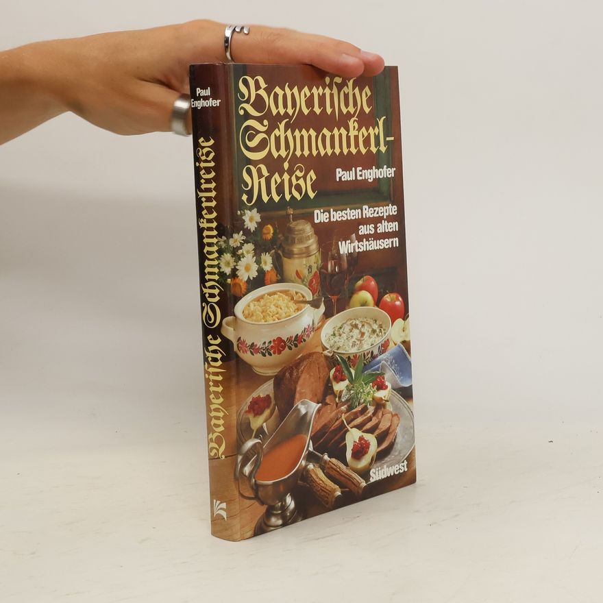 Paul Enghofer Bayerische Schmankerlreise