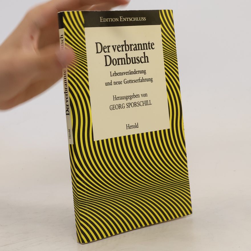 Georg Sporschill Der verbrannte Dornbusch