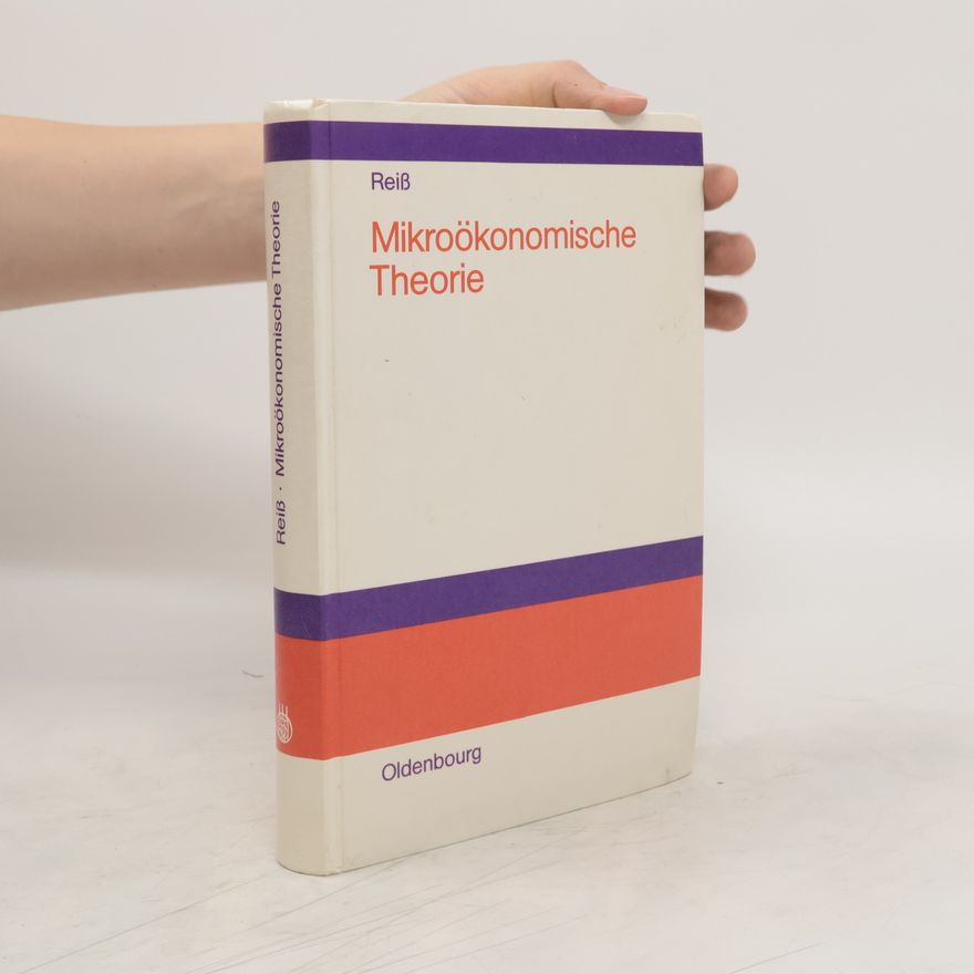 Winfried Reiß Mikroökonomische Theorie