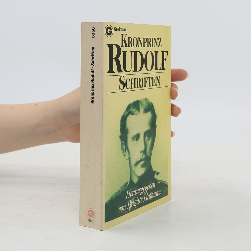 Kronprinz Rudolf Kronprinz Rudolf. Schriften