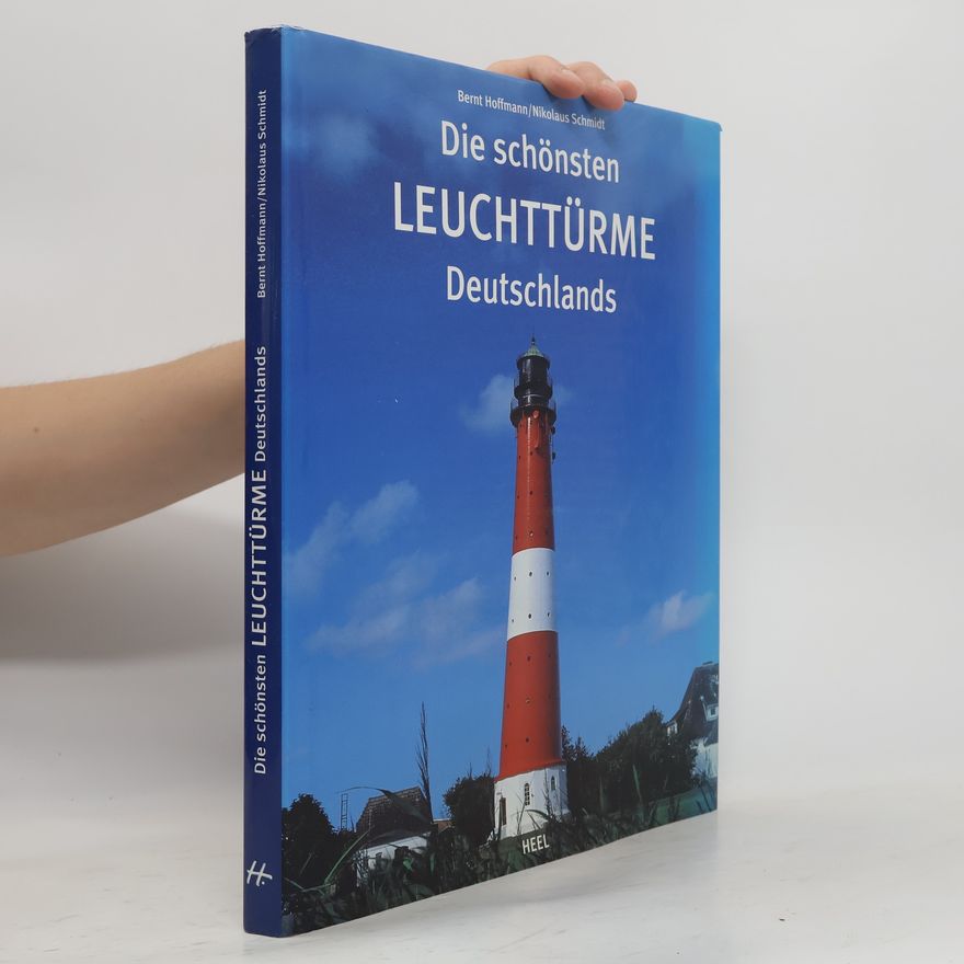 Bernt H. Hoffmann Die schönsten Leuchttürme Deutschlands