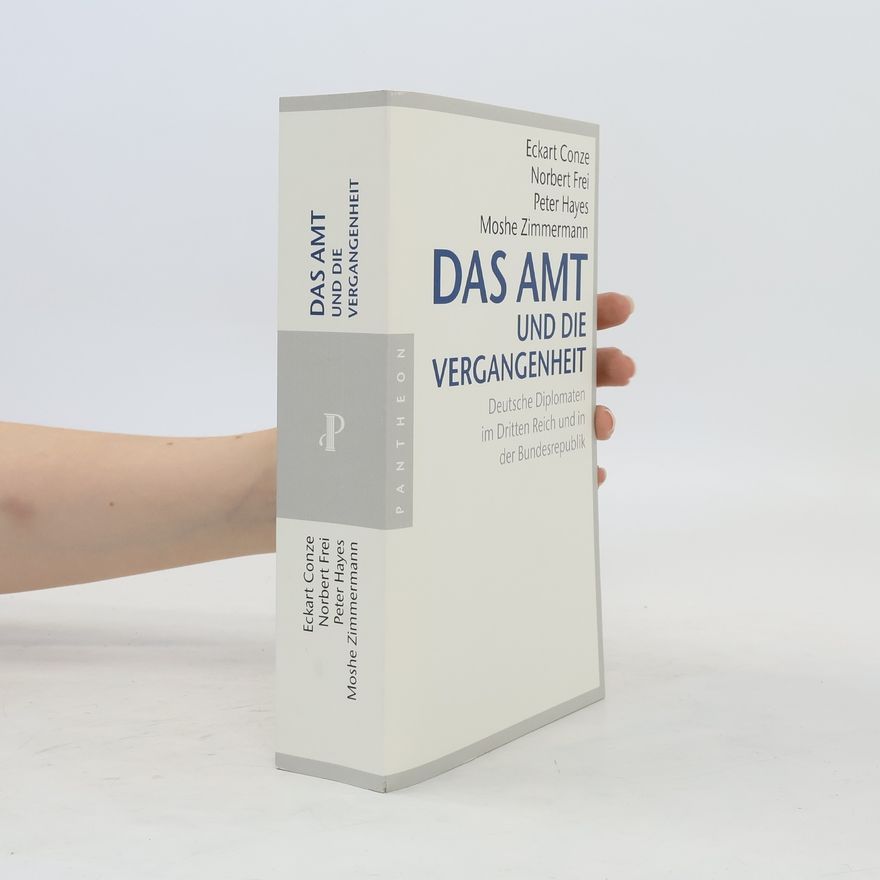 Eckart Conze Das Amt und die Vergangenheit