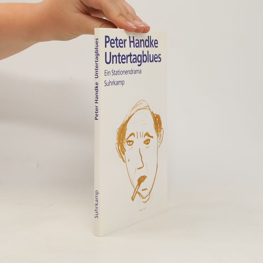 Peter Handke Untertagblues