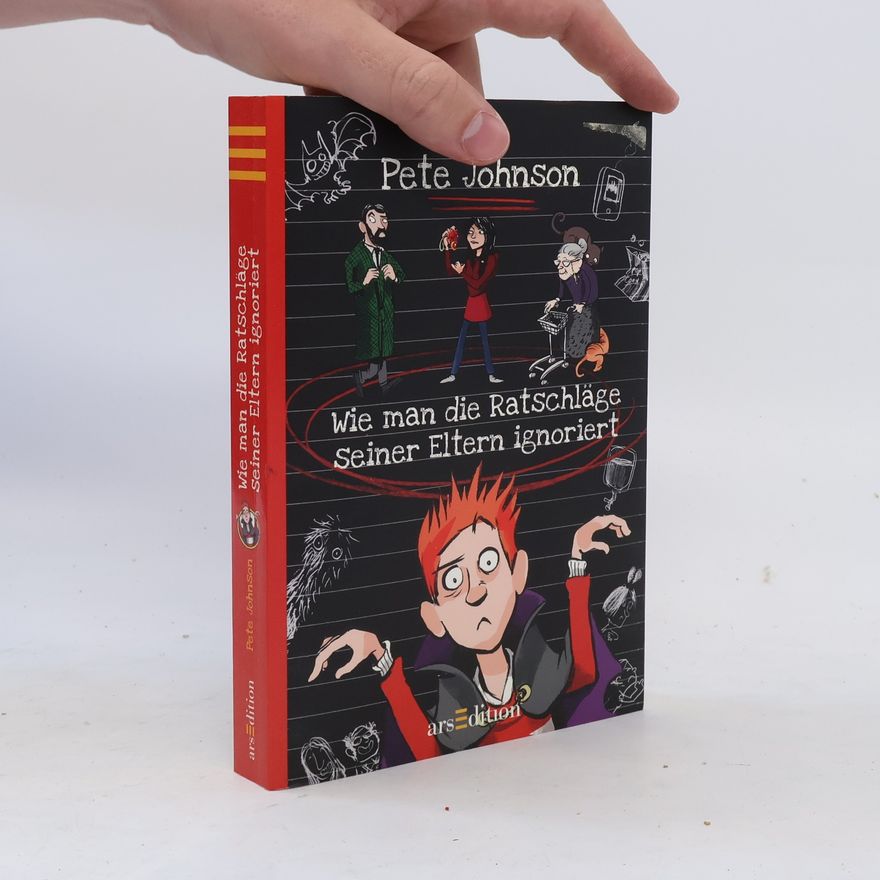 Pete Johnson Wie man die Ratschläge seiner Eltern ignoriert