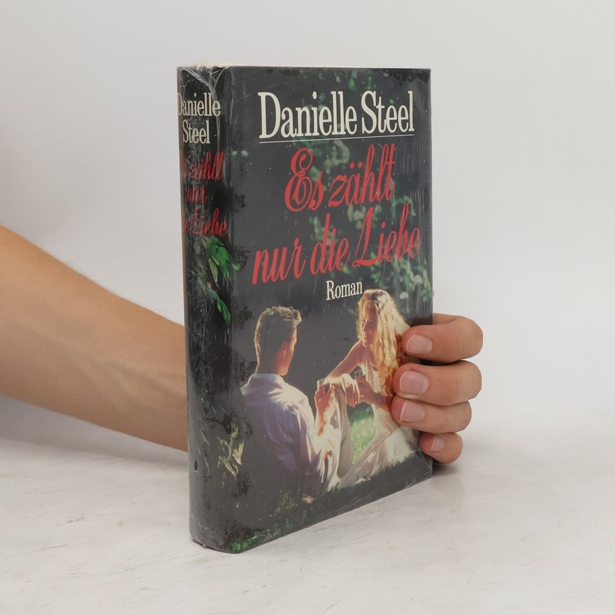 Danielle Steel Es zählt nur die Liebe